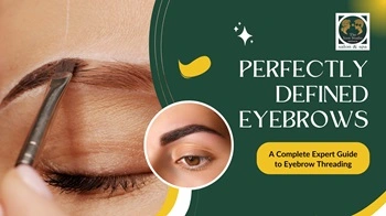 Eyebrow Threading Guide for Perfectly Shaped Brows Tips
